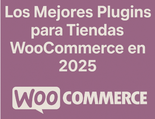 Los Mejores Plugins para Tiendas WooCommerce en 2025