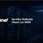 Servidor Dedicado cPanel con WHM
