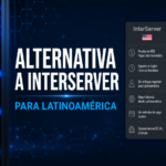 Alternativa a InterServer en Latinoamérica
